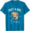 Just A Girl Who Loves Cows Tee Just a Girl Who Loves Cows Funny Cute Cow for Girls Women T-Shirt - Sapphire Blue
