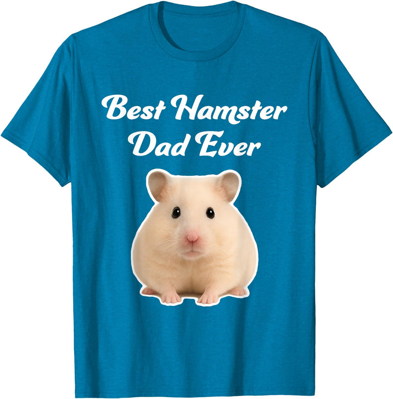 Best Hamster Dad Ever - Hamsters T-Shirt - Sapphire Blue