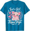 Funny Pig Lover & Owner Pig Lover Just A Girl Who Loves Pigs T-Shirt - Sapphire Blue