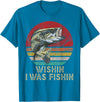 Wish I Was Fishin Vintage Fishing Wishing I Was Fishing Funny Vintage Bassfish Gift T-Shirt - Sapphire Blue