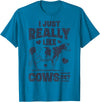 Legendairy Cow Co I Just Really Like Cows OK Funny Cow Lover Farmer Dairy Farm T-Shirt - Sapphire Blue