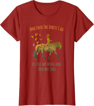 And Into The Forest Horse Riding Shirt Girls Women And Into The Forest I Go Horse Riding Shirt for Girls Women T-Shirt - Cranberry Red