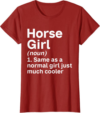 Horse Lover and Equestrian Clothing Horse Girl Like A Normal Girl Just Much Cooler Horse Girl T-Shirt - Cranberry Red