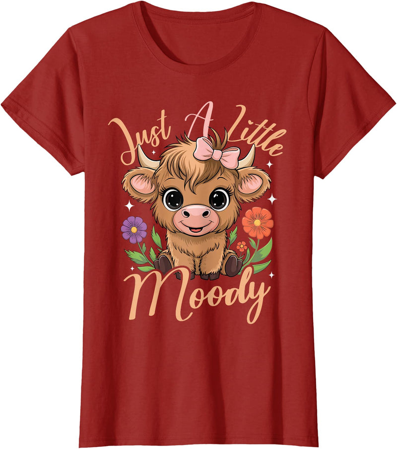 Just A Little Moody We Love Highland Cows Tee Highland Cow Just A Little Moody Flower Funny Farm Farmer T-Shirt - Cranberry