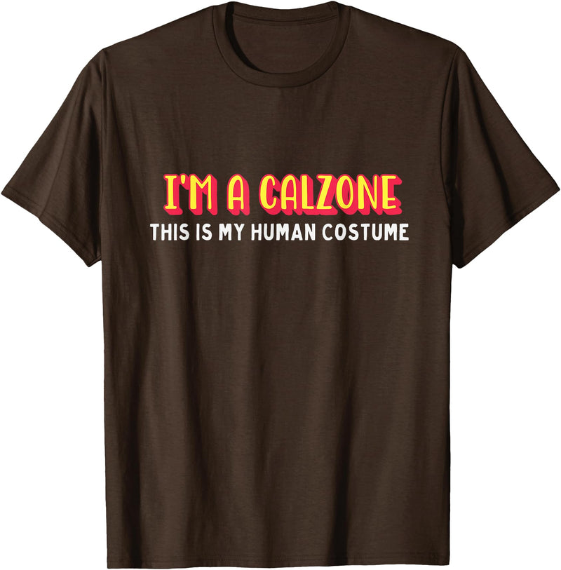Seasonalitees I'm a calzone this is my human costume halloween T-Shirt - Brown