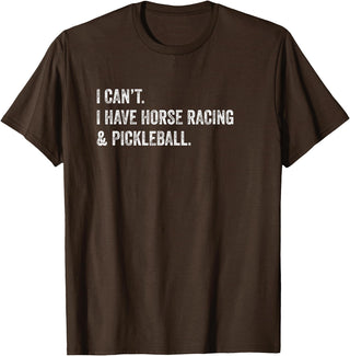 Rally Threads I Can't I Have Horse Racing and Pickleball T-Shirt - Brown