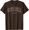 Vintage Pediatric Occupational Therapist Apparel Pediatric Occupational Therapy Occupational Therapist OT T-Shirt - Brown