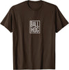 Way To Go Ball Hog Merch Ball Pig T-Shirt - Brown