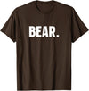 indecent Words BEAR Simple Word BEAR T-Shirt - Brown