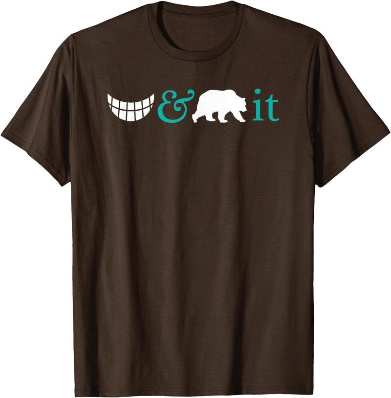 Shane's Brain Designs Funny T-Shirt - Grin And Bear It. T-Shirt - Brown