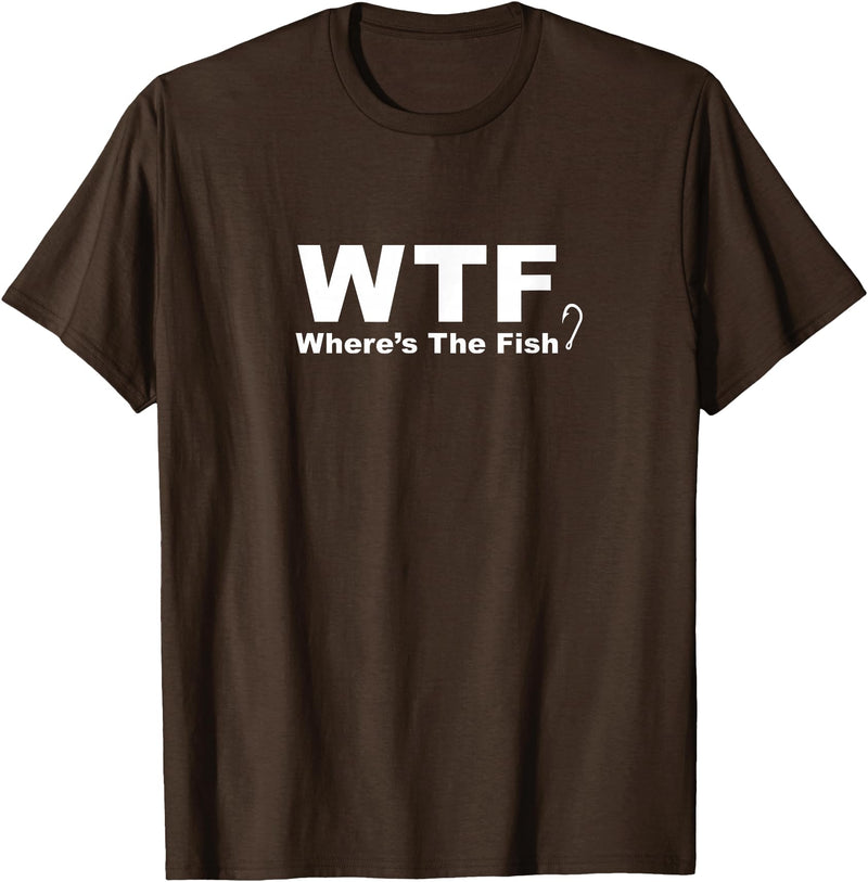 Funny Fishing Shirt WTF Shirt - Where's The Fish Shirt, Funny Fishing T-Shirt T-Shirt - Brown