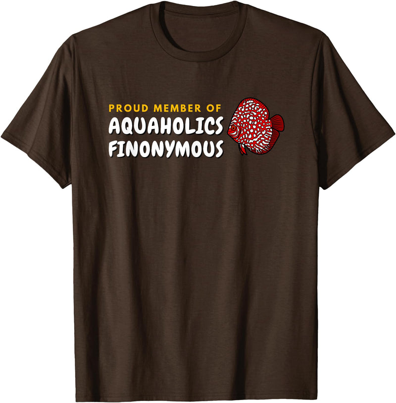 Aquarium Designs - Cichlids Tropical Discus Fish Proud Member of Aquaholics Discus Fish Lover Aquarist T-Shirt - Brown