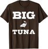Pioneer Outdoor Tees Funny Nickname Office Tuna Fish - Big Tuna T-Shirt - Brown