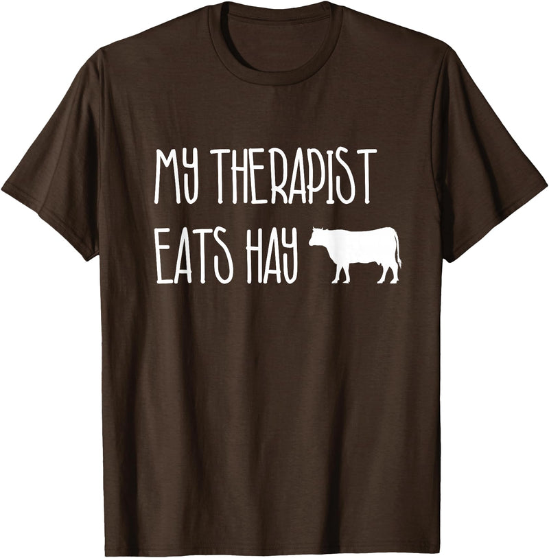 Shirtbooth: Animal Lovers Funny Cow Lover Gift: My Therapist Eats Hay Love Cows T-Shirt - Brown