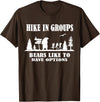 Funny Camping and Hiking Bear Attack Joke Camper hike in groups bears like to have options Funny bear Hiking T-Shirt - Brown