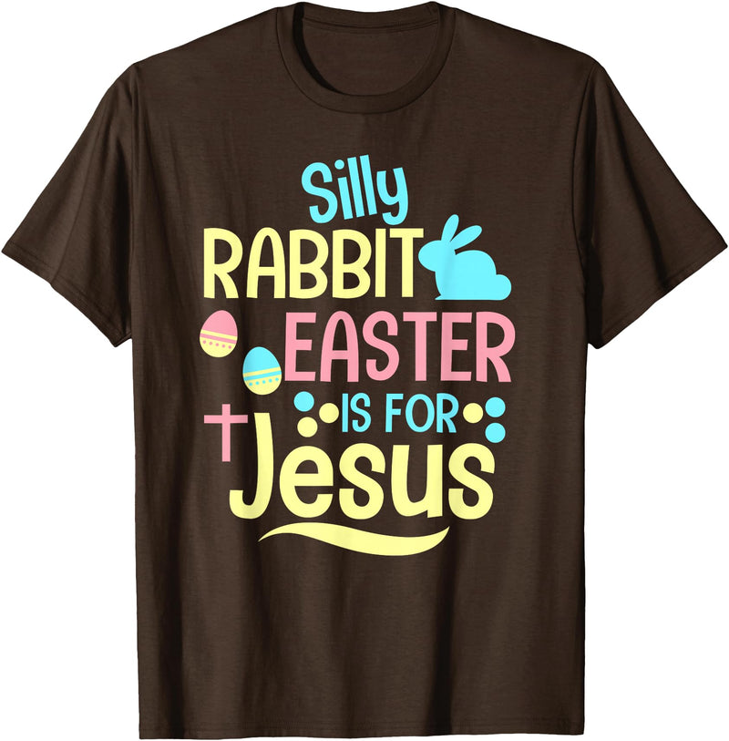 Silly Rabbit Easter Is for Jesus Christian Kids Cute T-Shirt in Brown