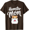 Hamster Mom Keeper Woman Girl Hamster T-Shirt - Brown