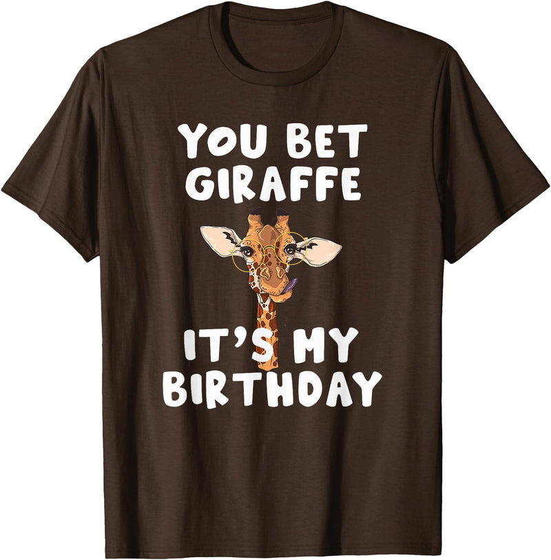 Giraffes by RespekDis You bet Giraffe it's my Birthday | Funny Giraffe T-Shirt - Brown