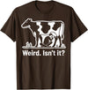 Weird. Isn't It? Man Drinking Cow Milk Products Weird. Isn't It? Human Drinking Cow Milk – Veganism Vegan T-Shirt - Brown