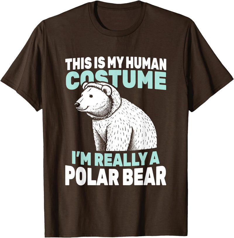 This Is My Human Costume I’m Really a Polar Bear T-Shirt - Brown