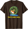 Hamster This is How I Roll Hamster Wheel Shirt Gift T-Shirt - Brown
