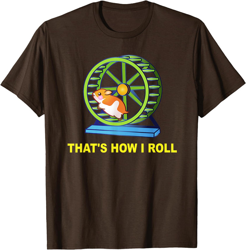 Hamster This is How I Roll Hamster Wheel Shirt Gift T-Shirt - Brown