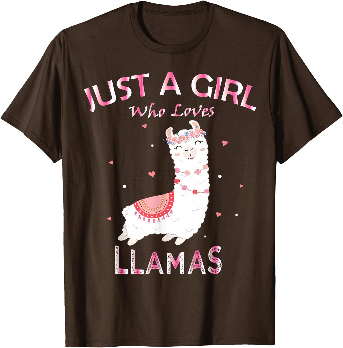 Just A Girl Who Loves Llamas Gift Shirt Just A Girl Who Loves Llamas T-Shirt Gift For Llama Gift Tee T-Shirt - Brown