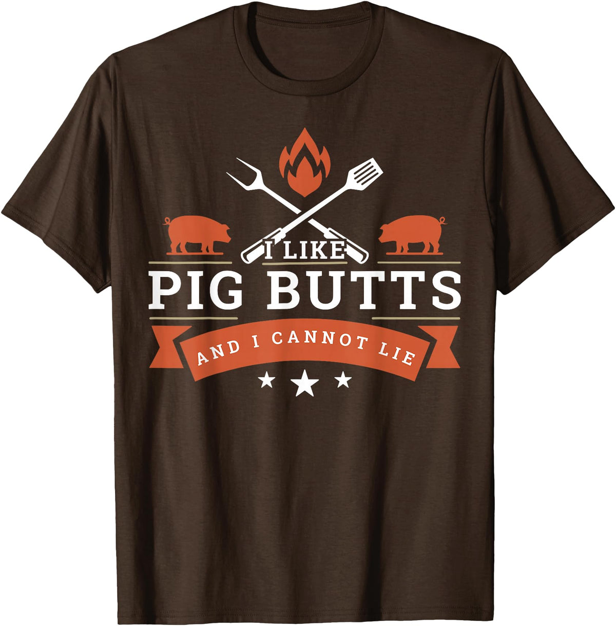 BBQ Idea Funny I Like Pig Butts And I Can Not Lie T-Shirt - Brown