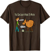 Mark Ewbie Designs You can lead a horse to the water T-Shirt - Brown