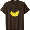 Banana Design costume for Fashion Lover Funny Banana Graphic Humor Sarcasm Fashion Trend T-Shirt - Brown