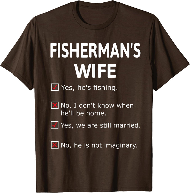 Fashion Tribe Fishing Apparel Fishermans Wife He's Not Imaginary Funny Retro Unique Gift T-Shirt - Brown