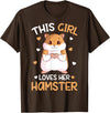 This Girl Loves Her Hamster Hammy Girls Hamster Lover T-Shirt - Brown