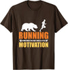Running Motivation Bear Shirt Company Running Needs A Little Motivation Bear Chasing T-shirt T-Shirt - Brown