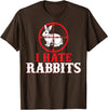 Funny I Hate Rabbits - Men Women Rabbit Hunter Hunting Gifts T-Shirt in Brown