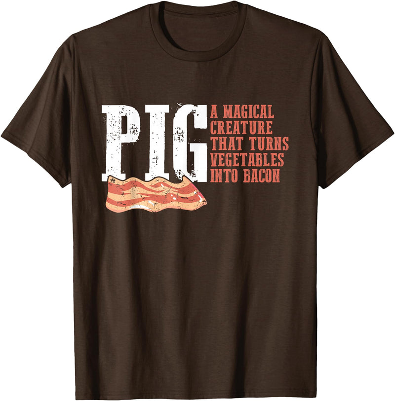 Best Hilarious Pig and Bacon Definition Funny Gift Pig A Magical Creature That Turns Vegetable Into Bacon Quote T-Shirt - Brown