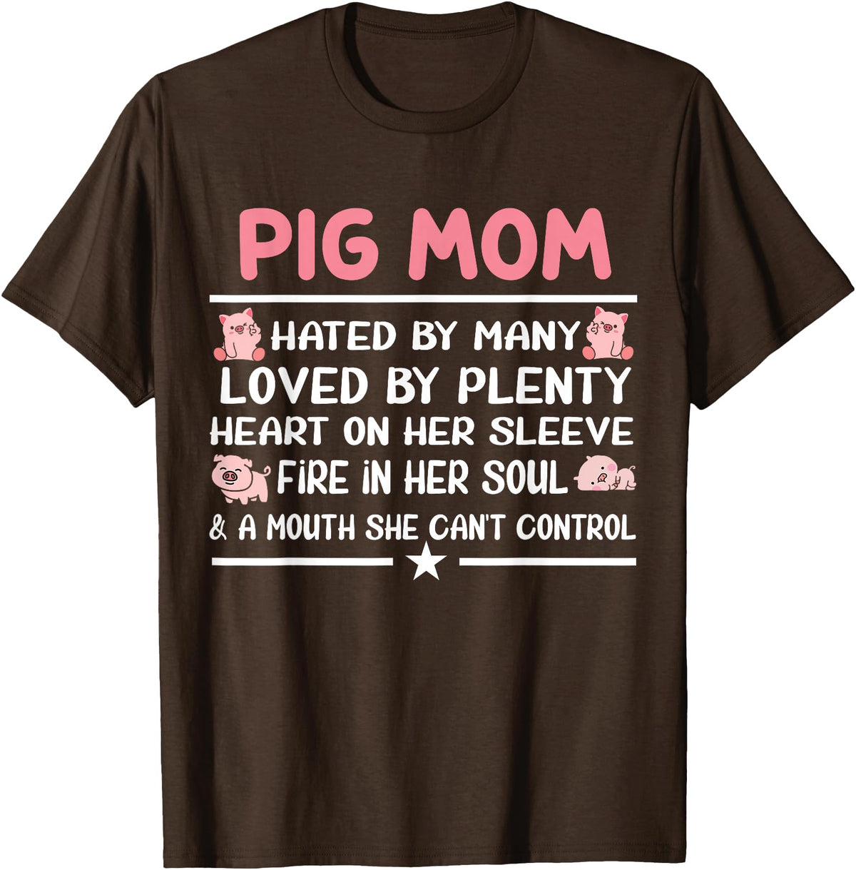 Funny Pig Farm Piggy Farmer Farming Gifts DAIMMER Pig Mom Hated By Many Loved By Plenty Heart On Her Sleeve T-Shirt - Brown
