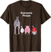 Everyone Poops Funny Zebra Pig Toilet Humor Tees Everyone Poops Funny Zebra Pig Toilet Humor T-Shirt - Brown
