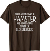 Your Mother was A Hamster and Your Father Hamster Lover T-Shirt - Brown