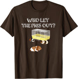 Guinea Pig Fan Gift Designs Who let the Pigs out I Funny Guinea Pig T-Shirt - Brown
