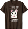 I Love My Hammy T Shirt for Hamster Lovers T-Shirt - Brown
