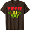 Yippee-Ki-Yay Design Unisex-Adults Funny Christmas T-Shirt, Black, Small - Brown