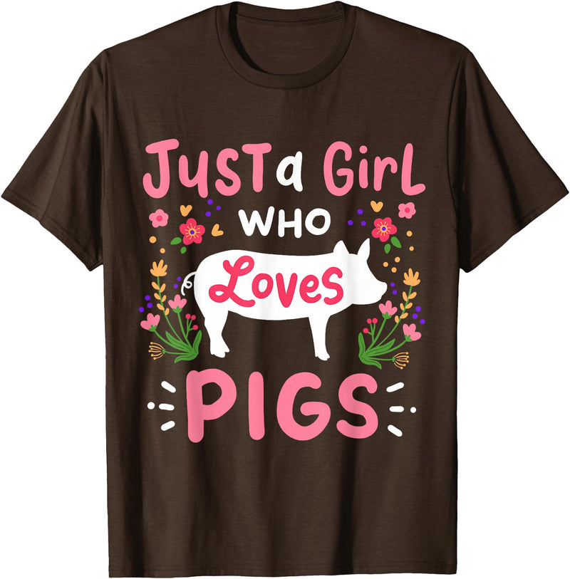 Pig Just a Girl Who Loves Pigs Farm Gift T-Shirt - Brown