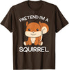 Last Minute Halloween Squirrel Tee Pretend I'm A Squirrel Halloween Costume T-Shirt - Brown