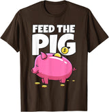 Take Saving Seriously Feed The Pig Piggy Bank T-Shirt - Brown