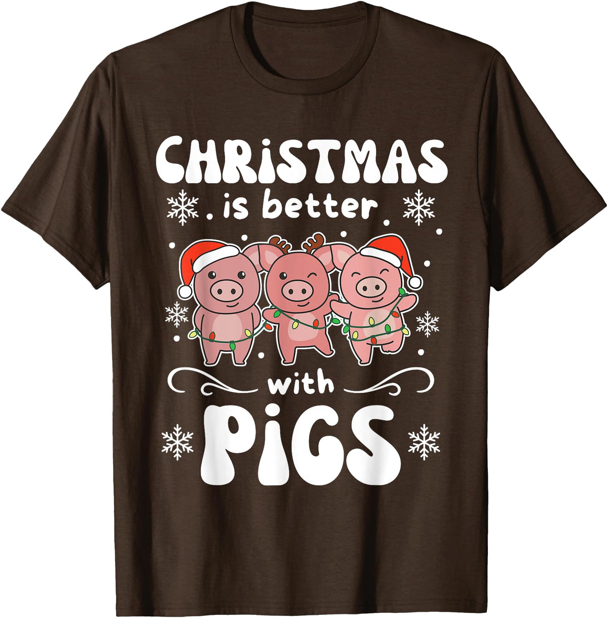 Funny Animals For Kawaii Christmas Christmas Is Better With A Pig Sweet Pig T-Shirt - Brown