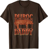 Creative Duroc Pigs designs Duroc Pig Daddy T-Shirt - Brown