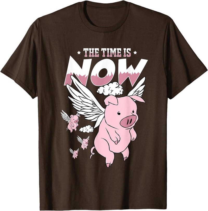 Flying Piggy Merch Co The Time Is Now Funny Flying Pig Magical Sky Bacon Pig Lover T-Shirt - Brown
