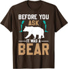 ProstheticPositivity Tees Before you ask it was a bear T-Shirt - Brown