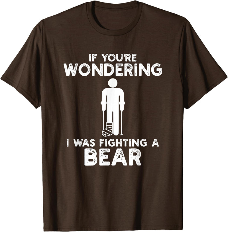 I Was Fighting A Bear Humor Designs Co. Funny Humour I Was Fighting A Bear T-Shirt - Brown