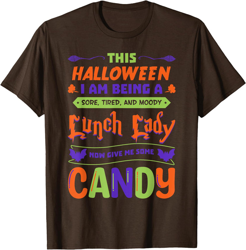 Lunch Lady Tired Halloween Apparel Lunch Lady Trick Or Treat Cafeteria Worker All Hallows' Eve T-Shirt - Brown